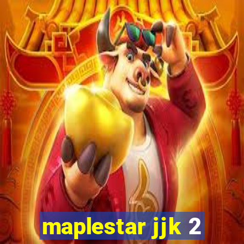 maplestar jjk 2